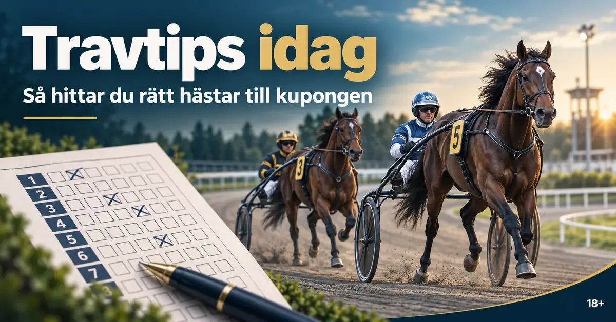 Två travhästar med kuskar i sulky på en travbana intill en markerad spelkupong och texten ”Travtips idag – Så hittar du rätt hästar till kupongen”.